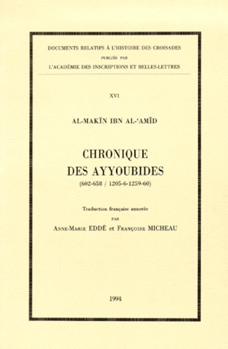  Al-Makin Ibn Al-Amid - Chronique des Ayyoubides (602-658 / 1205-6-1259-60).