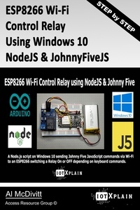  Al McDivitt - ESP8266 Wi-Fi Control Relay Using NodeJS &amp; JohnnyFive.