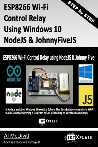ESP8266 Wi-Fi Control Relay Using NodeJS &... de Al McDivitt - ePub ...