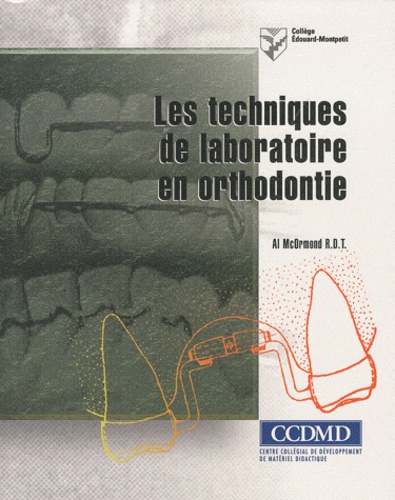 Al McOrmond - Techniques de laboratoire en orthodontie.