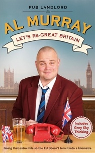 Al Murray - Let's re-Great Britain.