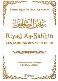 Riyâd As-Sâlihîn Les Jardins des Vertueux