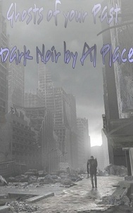  Al Place et  Alan Place - Ghosts of Your Past.