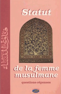  Al Qalam - Statut de la femme musulmane - Questions-réponses.