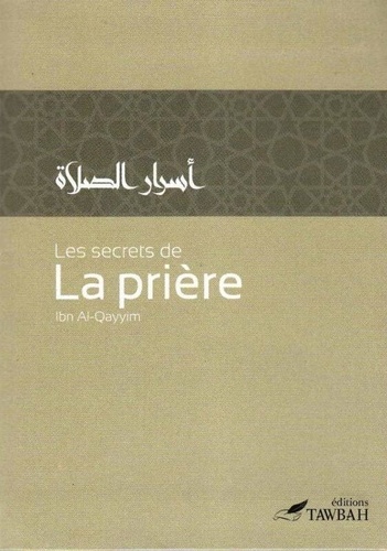 Al-qayyim al-jawzi Ibn - Les Secrets De La Prière.