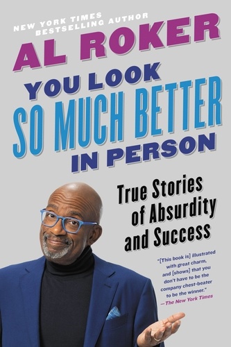 You Look So Much Better in Person. True Stories of Absurdity and Success
