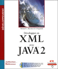 Al Saganich et Michael-C Daconta - Développer en XML avec Java 2. 1 Cédérom