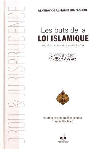 Les buts de la loi islamique. Maqâsid al-shar'îa al-islâmiyya