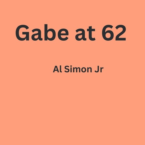  Al Simon - Gabe At 62.