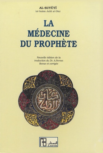  Al-Suyûtî - La médecine du prophète.