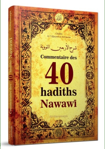Al-'uthaymin Cheikhs - Commentaire des 40 hadiths nawawi.