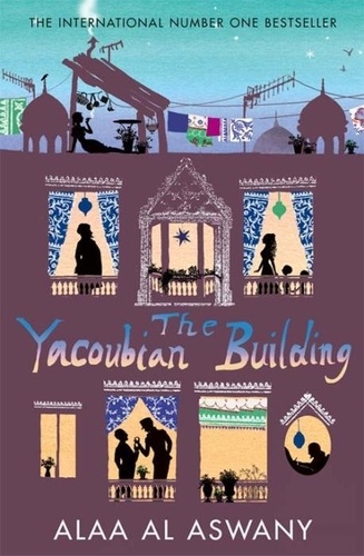 Alaa Al Aswany - The Yacoubian Building.