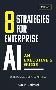8 Strategies for Enterprise AI: An Executive's Guide