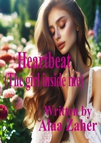 Téléchargez ebook pour ipod touch gratuitement Heartbeat - The girl inside me 9798230969396