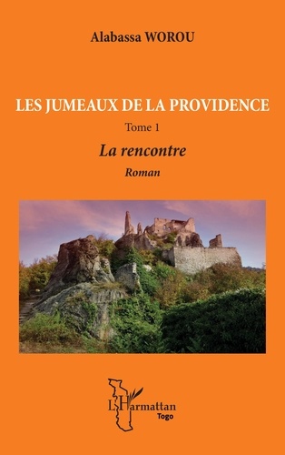 Alabassa Worou - Les jumeaux de la providence Tome 1 : La rencontre.