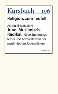 Jung. Muslimisch. Radikal.