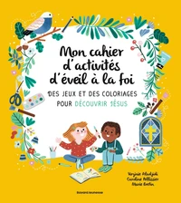 Mon cahier d'activités d'éveil à la foi