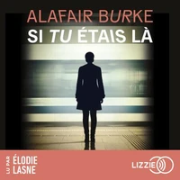 Si tu étais là