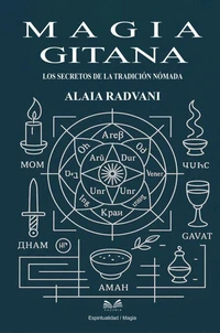 Magia Gitana – Los Secretos de la Tradición Nómada