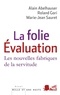 Alain Abelhauser et Marie-Jean Sauret - La Folie Evaluation - Les nouvelles fabriques de la servitude.