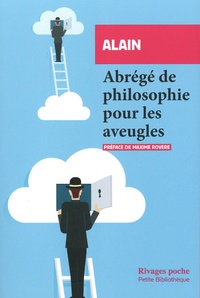  Alain - Abrégé de philosophie pour les aveugles.