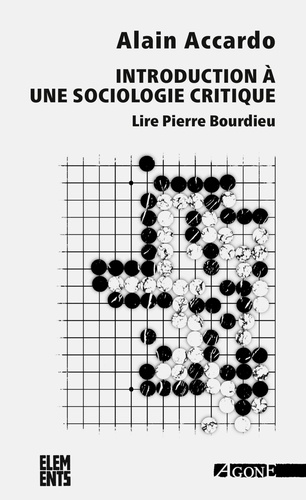 Introduction à une sociologie critique. Lire Pierre Bourdieu 4e édition actualisée