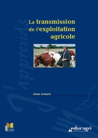 Alain Achard - La transmission de l'exploitation agricole.