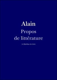 Alain Alain - Propos de littérature.