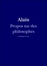 Alain Alain - Propos sur des philosophes.
