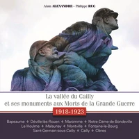 La vallée du Cailly et ses monuments aux morts de la Grande Guerre