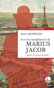 Alain Amariglio - Avec les compliments de Marius Jacob.