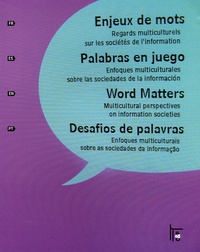 Alain Ambrosi et Valérie Peugeot - Enjeux de mots - Regards multiculturels sur les sociétés de l'information, Edition multilingue français-espagnol-anglais-portugais.