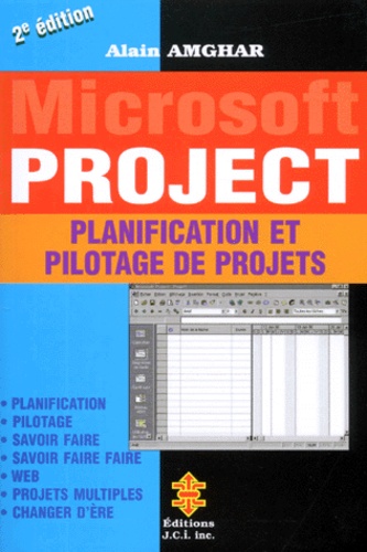 Alain Amghar - Microsoft Project. Planification Et Pilotage De Projets, 2eme Edition.