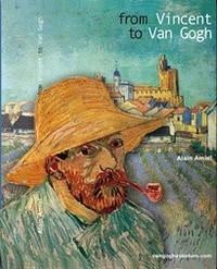 Alain Amiel - From Vincent to Van Gogh - One week in Saintes-Maries-de-la-Mer.