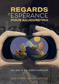 Regards d'espérance pour aujourd'hui