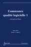 Alain April et Claude Laporte - L'assurance qualité logicielle - Tome 1, Concepts de base.