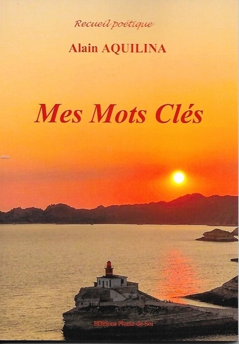 Alain Aquilina - Mes Mots Clés.