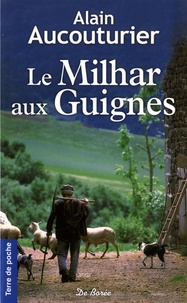 Alain Aucouturier - Le Milhar aux guignes.