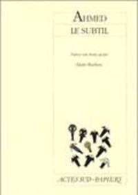 Alain Badiou - Ahmed le subtil - Scapin 84, farce en trois actes, [Reims, Comédie de Reims, 9 juin 1994.