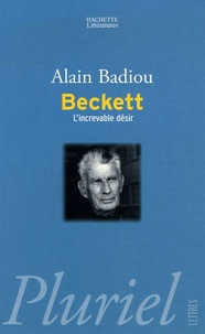 Alain Badiou - Beckett - L'increvable désir.