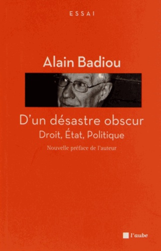 D'un désastre obscur. Droit, Etat, Politique