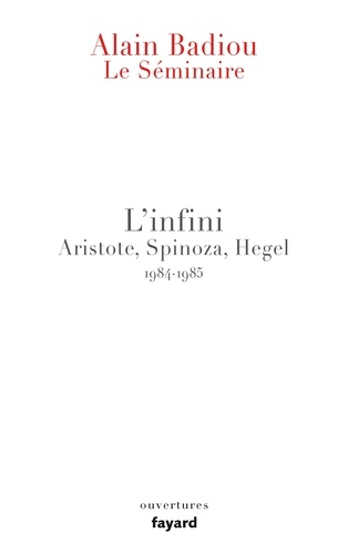 L'infini Aristote, Spinoza, Hegel. Le séminaire 1984-1985