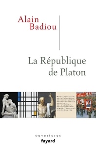 Alain Badiou - La République de Platon.
