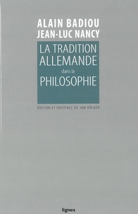 Alain Badiou et Jean-Luc Nancy - La tradition allemande dans la philosophie.