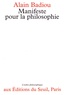 Alain Badiou - Manifeste pour la philosophie.