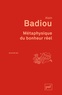 Alain Badiou - Métaphysique du bonheur réel.