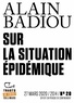 Alain Badiou - Tracts de Crise (N°20) - Sur la situation épidémique.