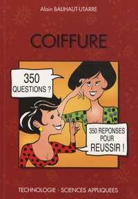 Tlchargement de livre audio en franais Coiffure  - 350 Questions 350 Rponses pour russir par Alain Balihaut-Utarre 9782950538116 