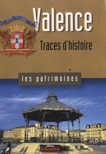 Alain Balsan et Pierre Vallier - Valence - Traces d'histoire.