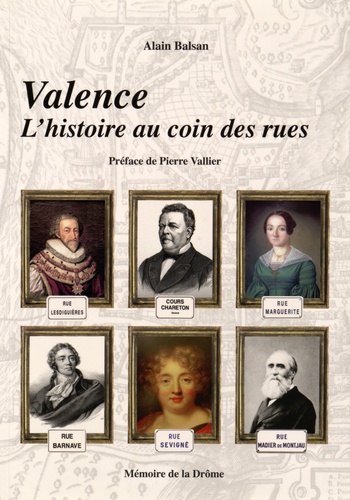 Alain Balsan - Valence - L'histoire au coin des rues.